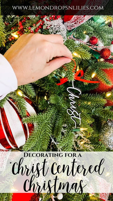 Keeping Christ in your Family Christmas - Part 1: Decorations