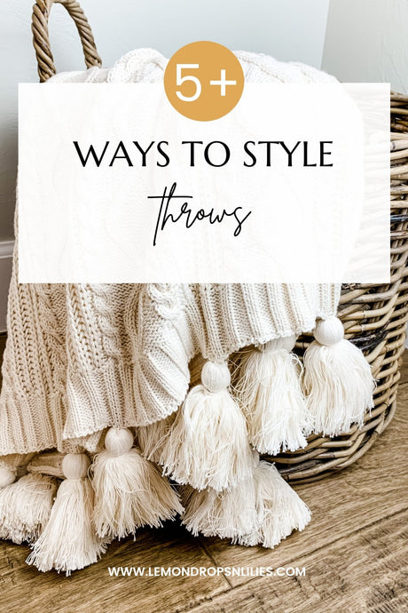 5+ Ways to style throws to add COZY to your space