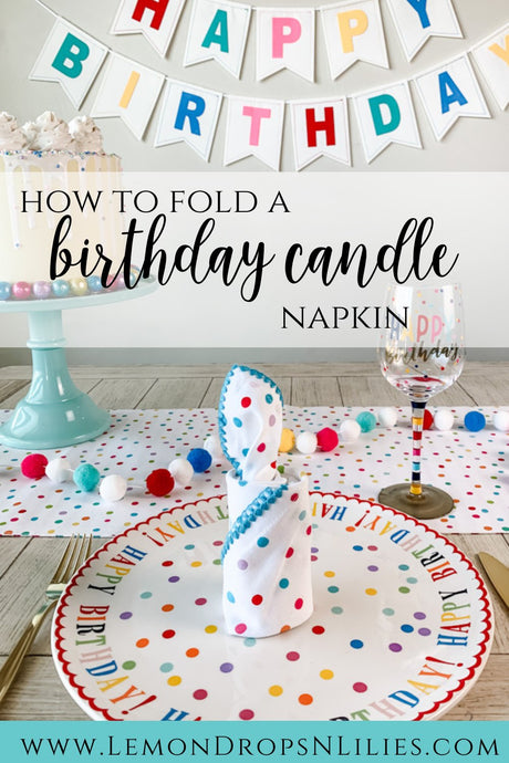 A Favorite Tradition:  a Birthday Place Setting & Candle Napkin fold!