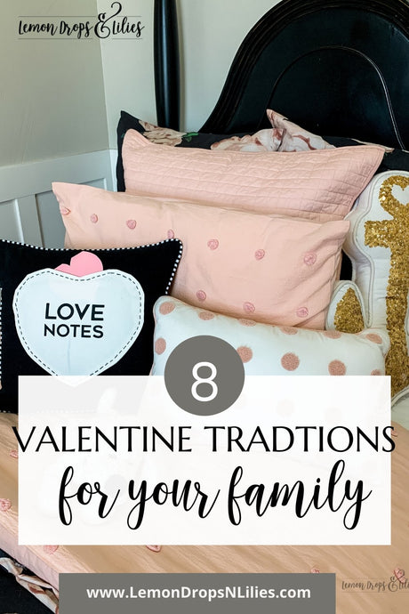 Busy Moms!  Simple Valentine Traditions to Get Started This Year! - 2022 update